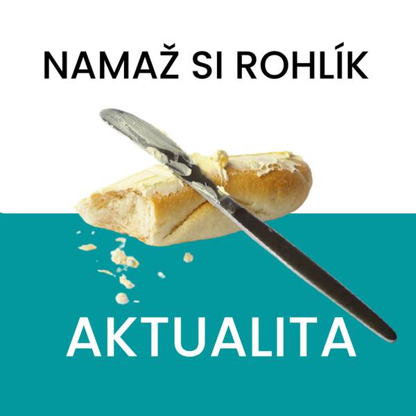 NAMAŽ SI ROHLÍK – antimotivační podcast