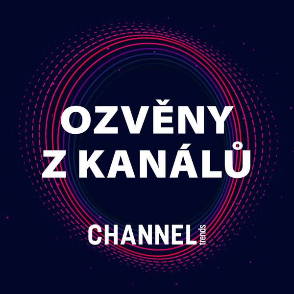 Channeltrends: Ozvěny z kanálů