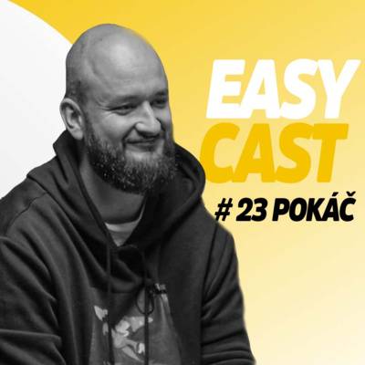 EASY CAST | Jakub Koťák Kotek