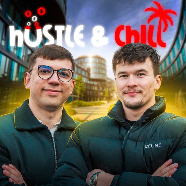 Hustle & Chill