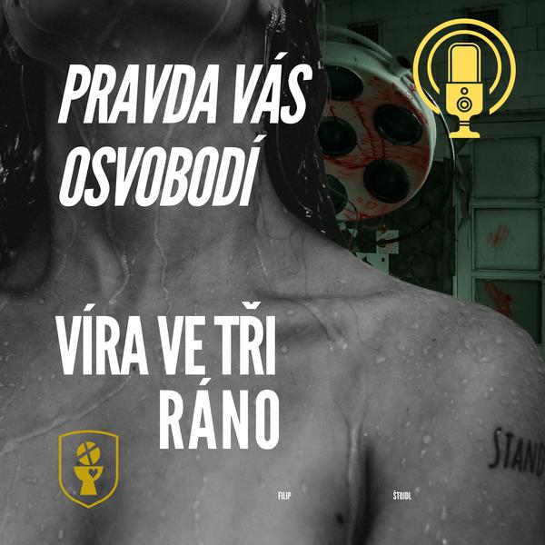 Víra ve tři ráno