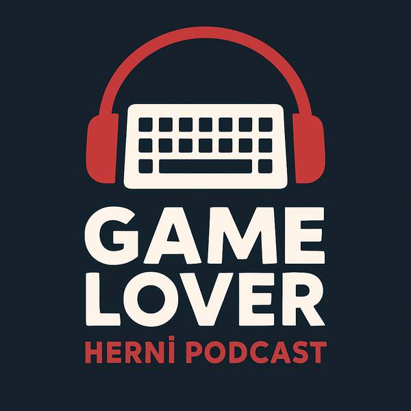 Game Lover - herní podcast