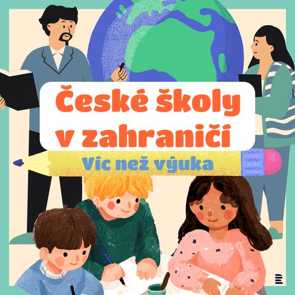 České školy v zahraničí: Víc než výuka