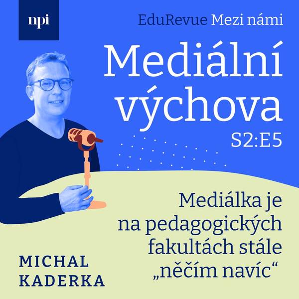 Edurevue: Mezi námi - Mediální výchova - podcast NPI ČR