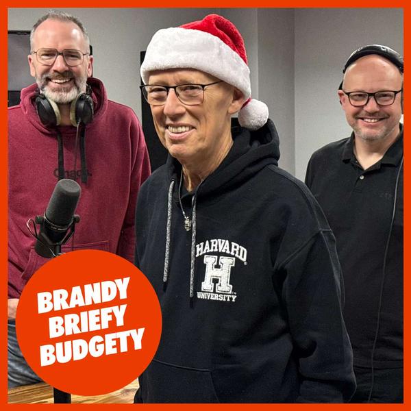 Brandy, briefy, budgety