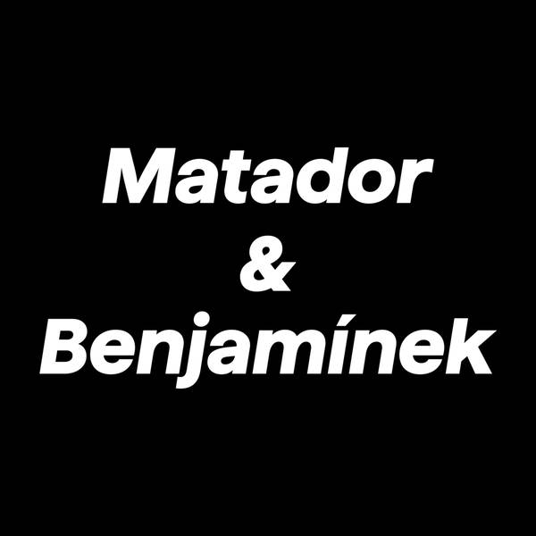 Matador & Benjamínek