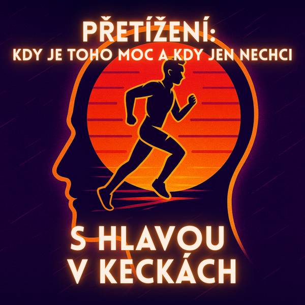 S hlavou v keckách