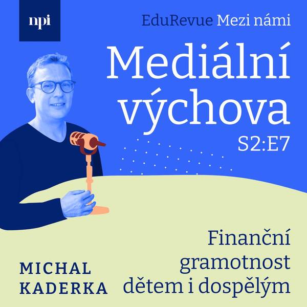 Edurevue: Mezi námi - Mediální výchova - podcast NPI ČR