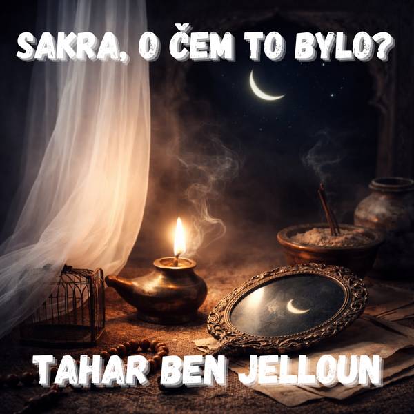 Sakra, o čem to bylo?