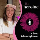 Eva Adamczyková: Nechtěla jsem být sobecká kariéristka. Moje tělo není jen na ozdobu