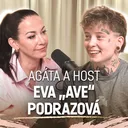 Agáta & host: Eva „Ave“ Podrazová – Byla jsem černá ovce. Teď mě všichni chtějí. (krátká verze)