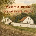 Čertova svatba v pražském mlýně