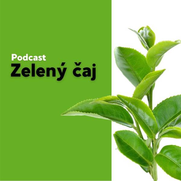 Podcast Zelený čaj