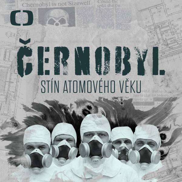 Černobyl: stín atomového věku